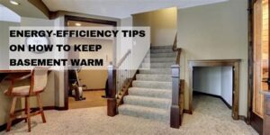 Basement Heating and Cooling Efficiency Tips