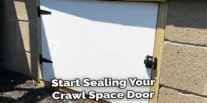 how to seal crawl space doors