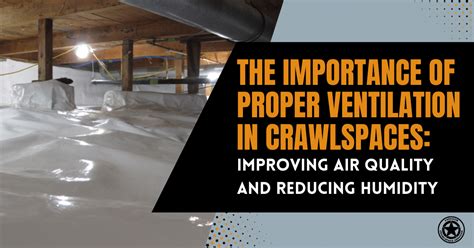 Strategies for Promoting Proper Air Circulation in Crawl Spaces